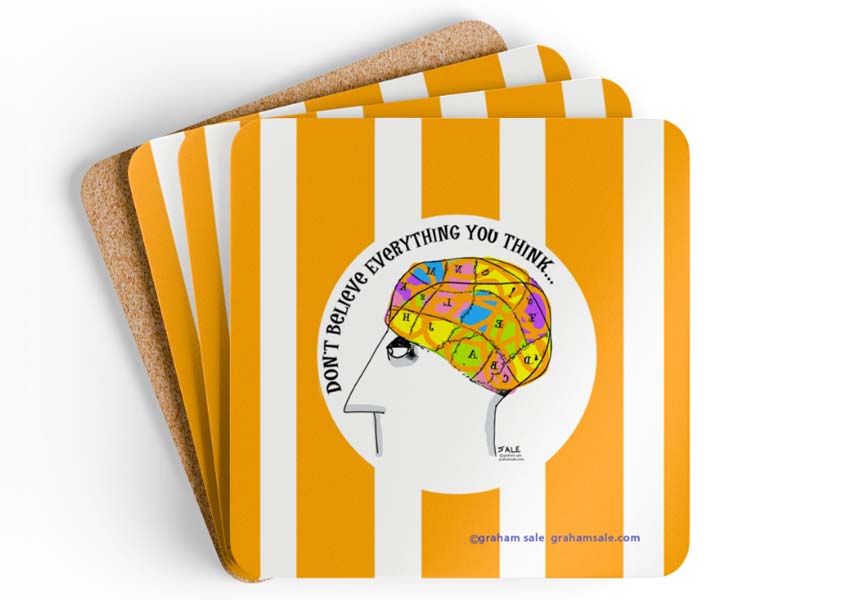 dont believe everything you think coasters