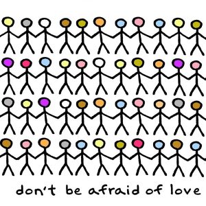 Don't Be Afraid of Love.