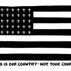 Our Country. Not Your Church.